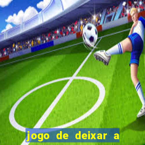 jogo de deixar a mulher nua